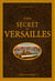 Guide secret de Versailles