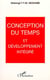 Conception du temps et developpement integre
