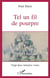 Tel un fil de pourpre
