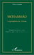 Mohammad : Le prophète de l'Islam (biographie rédigée d'après les sources arabes les plus anciennes)