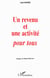 Un revenu et une activité pour tous