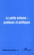 CAHIERS DU GEDISST Tome 22 : la petite enfance : pratiques et politiques