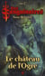 Les sanguinaires t.7 - le château de l'ogre