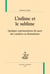 L'infâme et le sublime - quelques représentations du sacré des Lumières au Romantisme