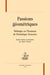 Passions géometriques - mélanges en l'honneur de Dominique Descotes