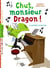 Chut, monsieur dragon