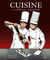 La cuisine, des métiers, une passion