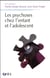 Les psychoses chez l'enfant et l'adolescent