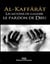 Al-kaffârât - les moyens de gagner le pardon divin
