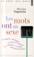 Les mots ont un sexe - pourquoi "marmotte" n'est pas le féminin de "marmot" et autres curiosités de genre
