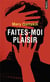 Faites-moi plaisir