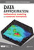 Data approximation : mathematical modelling and numerical simulations