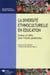 La diversité ethnoculturelle en éducation