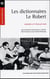 Les dictionnaires le robert - genese et evolution