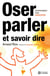 Oser parler et savoir dire