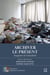 Archiver Le Present. Imaginaire De L'Exh