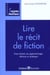 Lire le recit de fiction pour etayer un apprentissage : theor.+pr