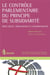 Le contrôle parlementaire du principe de subsidiarité - droit belge, néerlandais et luxembourgeois