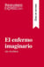El enfermo imaginario de MoliÃ¨re (GuÃ­a de lectura) : Resumen y anÃ¡lisis completo