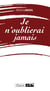 Je n'oublierai jamais