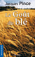 GOUT DU BLE (LE)