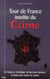 Le tour de france insolite du crime