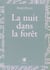 La Nuit Dans La forêt