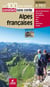 Les incontournables balades à pied : Alpes francaises, les 100 plus beaux sommets sans corde