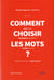 Comment choisir ses mots  methode de russe, regard specialiste