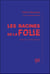 Les racines de la folie : Analyse mythologique