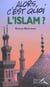 Alors, c'est quoi l'islam ?