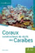 Coraux constructeurs de récifs des caraïbes