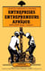 Entreprises et entrepreneurs en Afrique Tome 2 - XIX et XX siècles