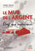 Le mur de l'argent - les banques face à la crise de la dette