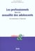 Enfances et psy : les professionnels face à la sexualité des adolescents - les institutions à l'épreuve