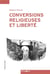 Conversions religieuses et liberté : regards croisés entre le christianisme et l'islam