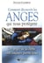 COMMENT DECOUVRIR LES ANGES QUI NOUS PROTEGENT