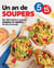 Un an de soupers en 5-15 : Nos 260 meilleurs soupers simples et rapides de tous les temps