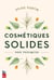 Cosmétiques solides non toxiques