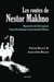 Les routes de nestor makhno - manuscrit du chef d'etat-major de l'armee revolutionnaire insurrection