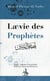 La vie des prophétes