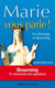 Marie vous parle ! : Le message de Beauraing