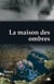 La maison des ombres