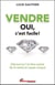 Vendre - oui c'est facile ! découvrez l'arrière-scène de la vente et soyez unique
