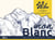 Mon Blanc Tome 2 : 100 tableaux du mont Blanc - tome 2