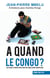 À quand le congo ? réflexions & propositions pour une renaissance panafricaine