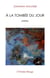 A la tombée du jour : Poèmes