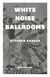 White noise ballrooms