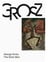 George Grosz : the stick men