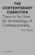 The contemporary condition - there is no now : an archaeology of contemporaneity